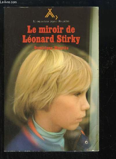 Le miroir de Lonard Stirky. Rcit.