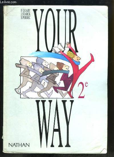 Your Way. Classes de Seconde.