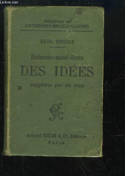 Dictionnaire manuel illustr des Ides suggres par les Mots.