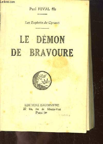 Les Exploits de Cyrano. TOME 1 : Le Dmon de Bravoure.