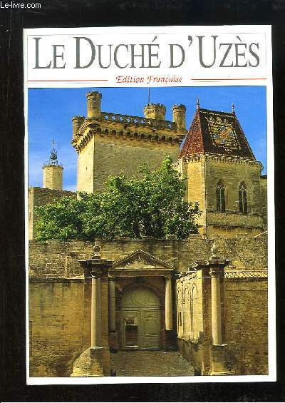 Le Duch d'Uzs. Edition franaise
