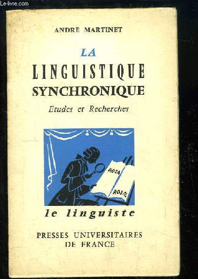 La Linguistique Synchronique. Etudes et Recherches.