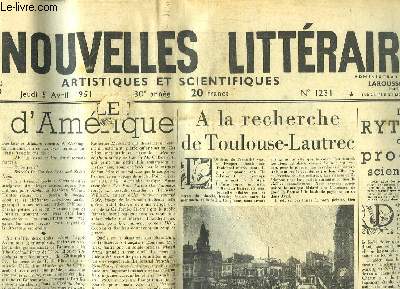 Les Nouvelles Littraires, Artistiques et Scientifiques. N1231 - 30e anne : Retour d'Amrique - A la recherche de Toulouse-Lautrec - Le rythme du progrs scientifique - Carnets indits de Victor Hugo ...