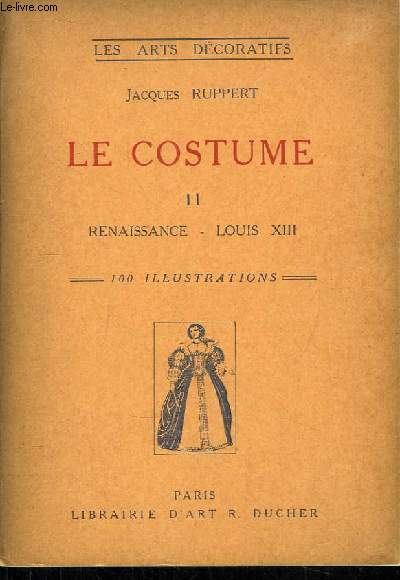 Le Costume, TOME 2 : Renaissance, Louis XIII