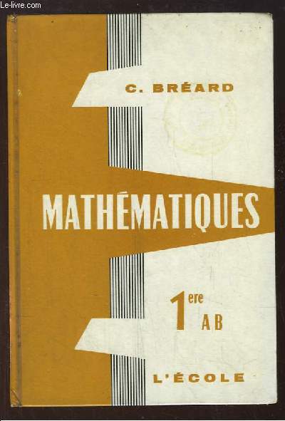 Mathmatiques. Classe de 1re AB