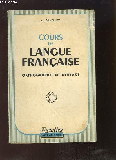 Cours de Langue Franaise. Orthographe et Syntaxe.