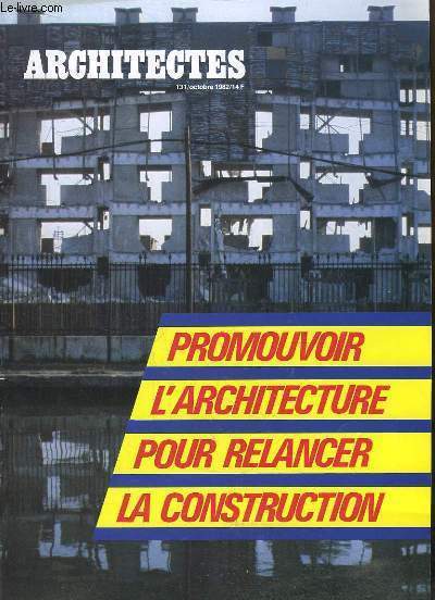 Architectes N131 : Promouvoir l'architecture pour relancer la construction - Pourquoi des concours internationaux en France ?par Balladur.