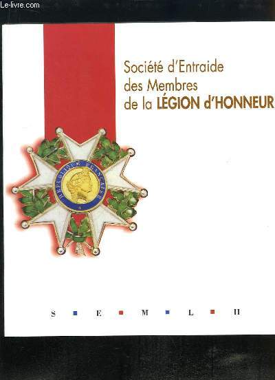 Plaquette de prsentation de la Socit d'Entraide des Membres de la Lgion d'Honneur.