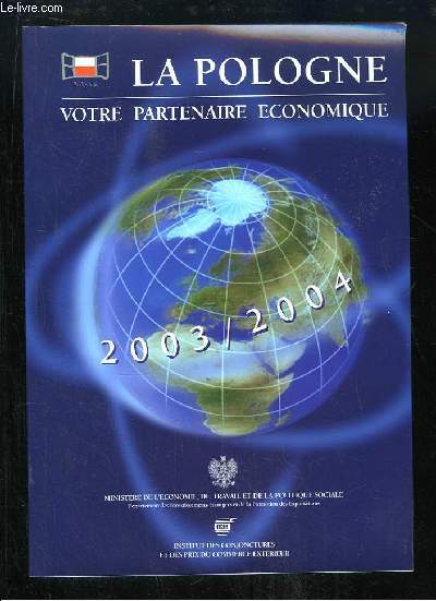 La Pologne, votre partenaire conomique 2003 / 2004