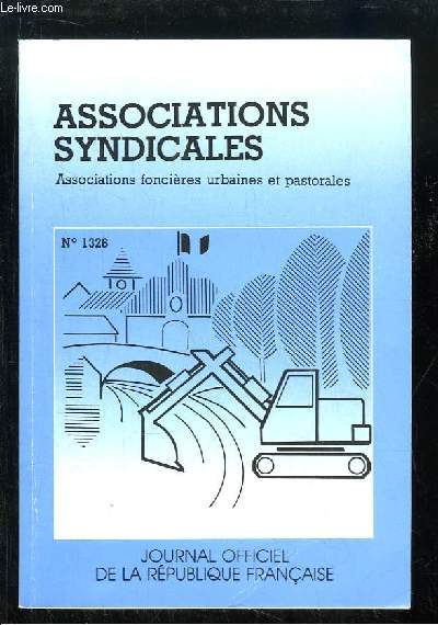 Associations Syndicales. Associations foncires urbaines et pastorales.