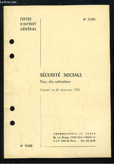 Scurit Sociale. Taux des Cotisations (Dcrets du 29 dcembre 1975). Textes d'intrt gnral.