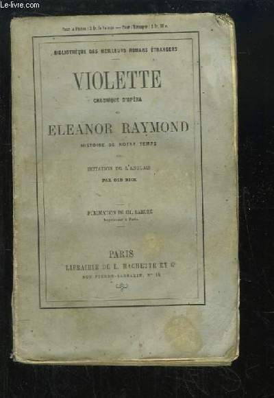 Violette, chronique d'opra. Eleanor Raymond, histoire de notre temps.