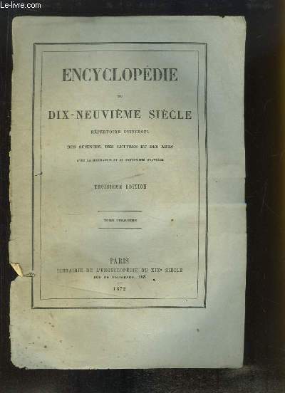 Encyclopdie du Dix-Neuvime Sicle. Rpertoire Universel des Sciences, des Lettres et des Arts. TOME 5 (10e volume) : CHE - COC