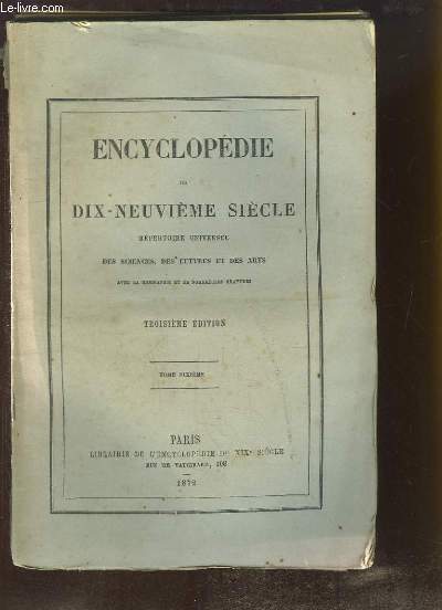 Encyclopdie du Dix-Neuvime Sicle. Rpertoire Universel des Sciences, des Lettres et des Arts. TOME 10 (19e volume) : ERG - FA