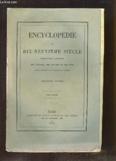 Encyclopdie du Dix-Neuvime Sicle. Rpertoire Universel des Sciences, des Lettres et des Arts. TOME 10 (20e volume) : FAI - FOT