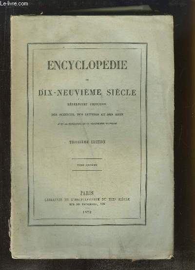 Encyclopdie du Dix-Neuvime Sicle. Rpertoire Universel des Sciences, des Lettres et des Arts. TOME 11 (22e volume) : GEN - GRE
