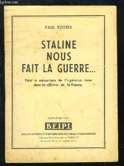 Staline nous fait la guerre ... Voici le mcanisme de l'ingrence russe dans les affaires de la France.