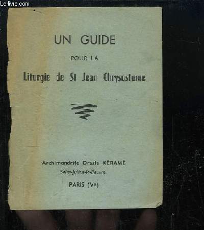 Un guide pour la Liturgie de St Jean Chrysostome.
