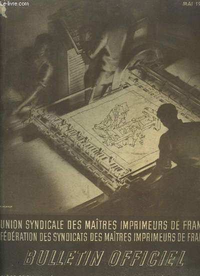 Bulletin Officiel de Mai 1936, de l'Union Syndicale & Fdration des Syndicats des Maitres Imprimeurs de France