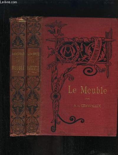 Le Meuble. EN 2 TOMES : Antiquit, Moyen ge et Renaissance - XVII, XVIII et XIXe sicles.