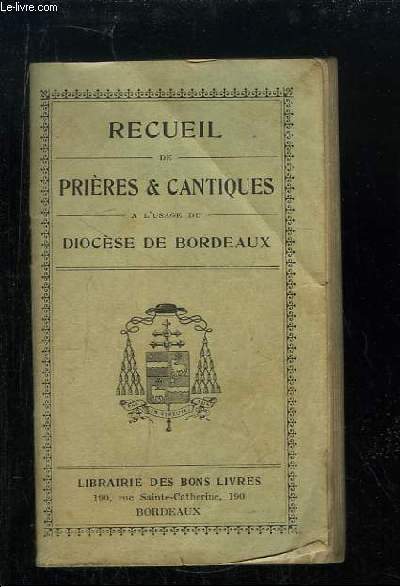 Recueil de Prires & Cantiques  l'usage du Diocse de Bordeaux.