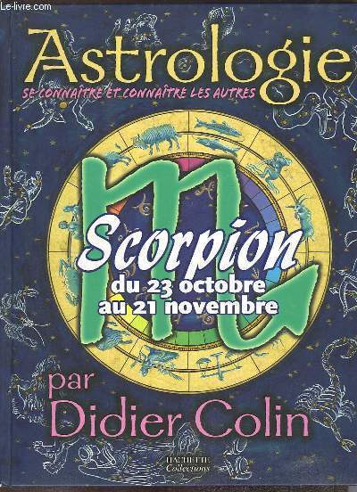 Astrologie. Scorpion, du 23 octobre au 21 novembre