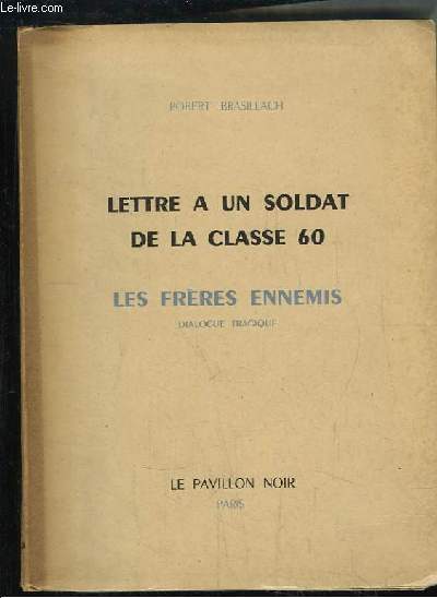 Lettre  un soldat de la Classe 60. Les Frres Ennemis (dialogue tragique).