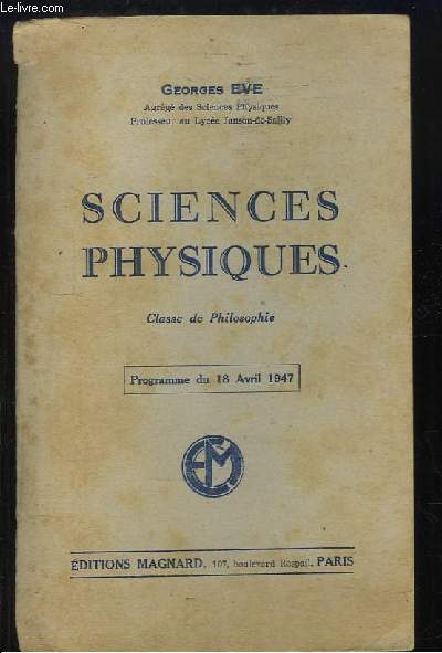 Sciences Physiques. Classe de Philosophie. Programme du 18 avril 1947