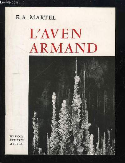 L'Aven Armand. Description, Gologie, Historique.