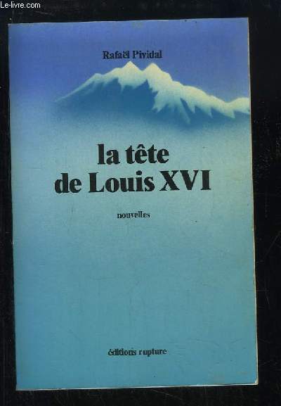 La tte de Louis XVI. Nouvelles.