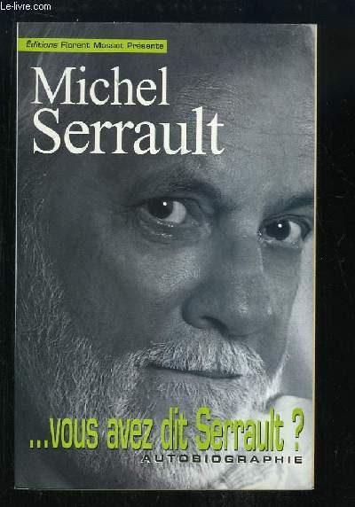 ... vous avez dit Serrault ? Autobiographie