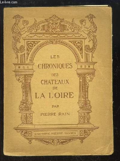 Les Chroniques des Chteaux de la Loire.