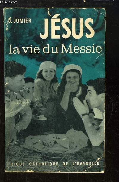 Jsus, la vie du Messie.