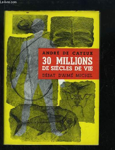 Trente Millions de Sicles de Vie. Dbat d'Aim Michel.