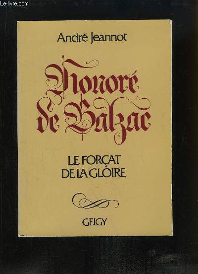 Honor de Balzac. Le forat de la gloire