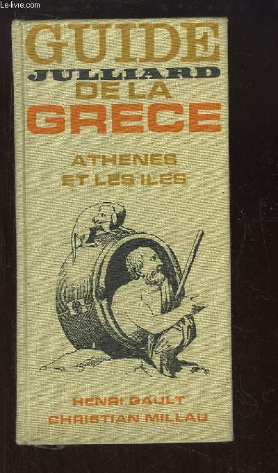 Guide Julliard de la Grce. TOME 1 : Athnes et les les.
