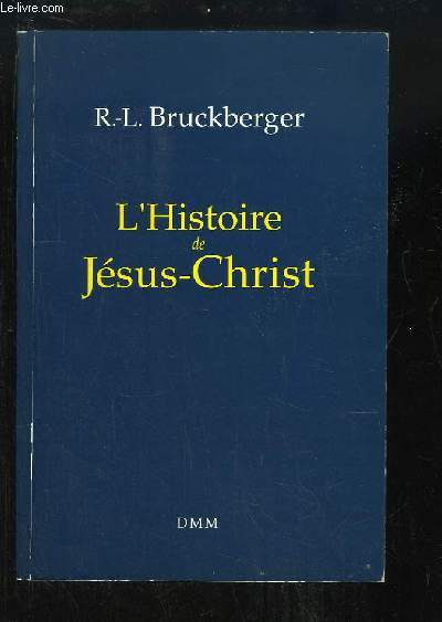 L'Histoire de Jsus-Christ.