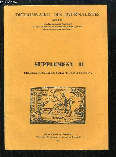 Dictionnaire des Journalistes (1600 - 1789). Supplment II