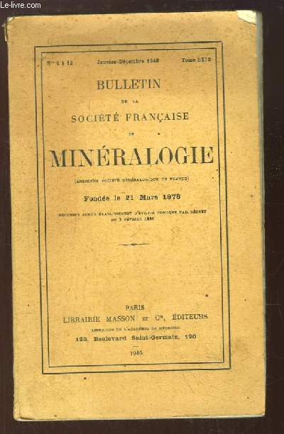 Bulletin de la Socit Franaise de Minralogie. N1  12, TOME LXIXI : Anne 1946