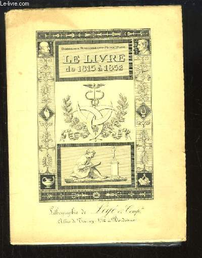 Le Livre de 1815  1852. L'Art du Livre de la Restauration au Second Empire, 1815 - 1852
