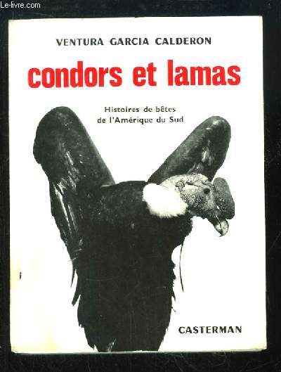 Condors et Lamas. Histoires de btes de l'Amrique du Sud.