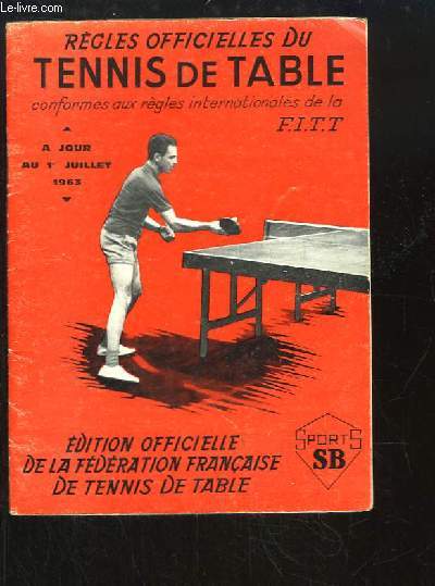 Rgles Officielles du Tennis de Table ( jour au 1er juillet 1963)