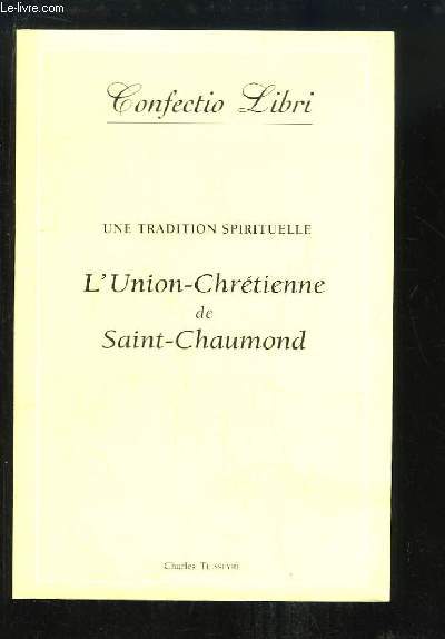 L'Union-Chrtienne de Saint-Chaumond. Une tradition spirituelle.