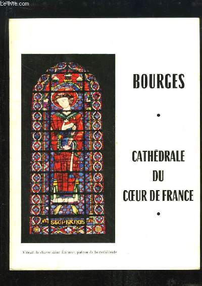 Bourges, cathdrale du coeur de France