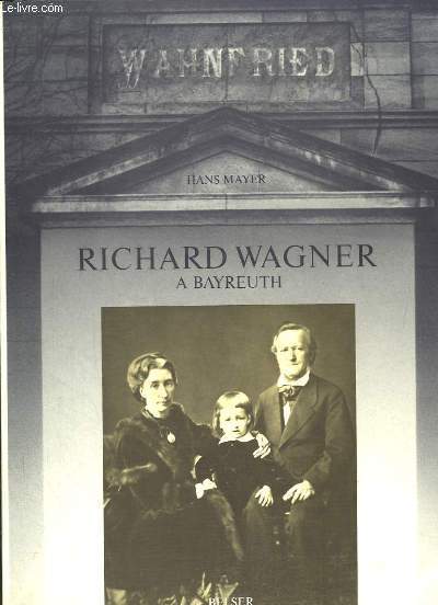 Richard Wagner  Bayreuth, 1876 - 1976