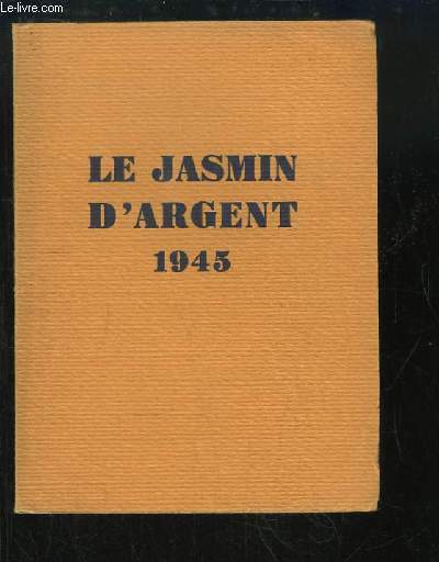 Le Jasmin d'Argent, 1945