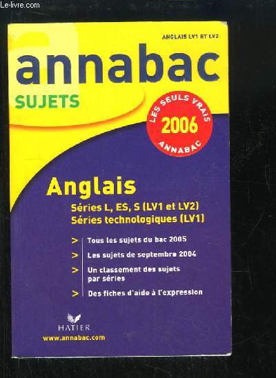 Annabac sujets 2006. Anglais, Sries L, ES, S (LV1 et LV2), Sries Technologiques (LV1).