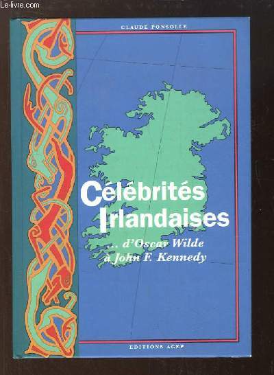 Clbrits Irlandaises, d'Oscar Wilde  John F. Kennedy.