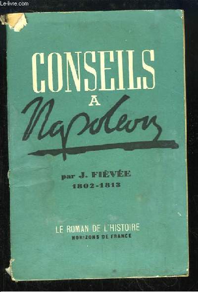 Conseils  Napolon. 1802 - 1813