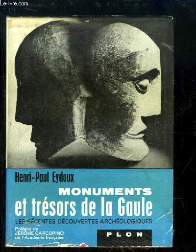 Monuments et Trsors de la Gaule. Les rcentes dcouvertes archologiques.